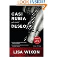 Casi Rubia en la Isla del Deseo: Una Novela