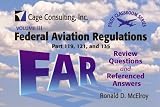 Volume III: Federal Aviation Regulations (FAR) Part 119, 121, 135 (Professional Aviation series)