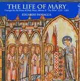 Life of Mary: Cantigas for the Feasts of Holy Mary, Alfonso X "The Wise" 1221-1284