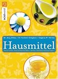Produkt-Bild: Hausmittel: Gepr&uuml;fte Naturheilmittel ohne Nebenwirkungen