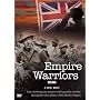 Empire Warriors - The British Empire At War 1945-1967