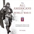 The All Americans in World War II: A Photographic History of the 82nd Airborne Division at War by Phil Nordyke