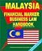 Malaysia Financial Market Business Law Handbook (World Parliament Guide Library)