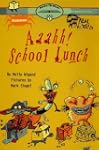 Aaahh! School Lunch (Ready-To-Read:)
