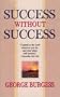 Success without Success