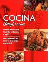 Cocina Betty Crocker: Recetas Americanas Favoritas en Espaol e Ingls/Favorite American Recipes in Spanish and English (Betty Crocker Books) (Spanish Edition)