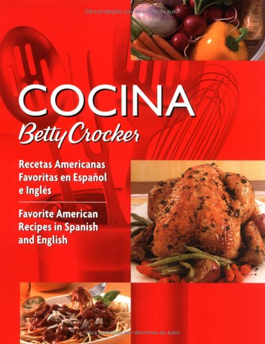 Cocina Betty Crocker: Recetas Americanas Favoritas en Espaol e Ingls/Favorite American Recipes in Spanish and English (Betty Crocker Books) (Spanish Edition) under Spanish in The Books Store