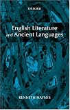Cover of English Literature and Ancient Languages by Kenneth Haynes 0199261903