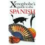 The Xenophobe's Guide to the Spanish: The Xenophobe's Guides Series (Xenophobe's Guides)