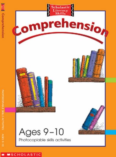 Comprehension Photocopiable Skills Activities Ages 9 - 10 (Scholastic Literacy Skills)