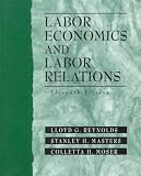 Labor Economics and Labor Relations (11th Edition)