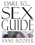 Dare to ... sex guide