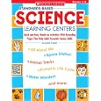 Standards-Based Science Learning Centers: Quick and Easy Hands-on Activities With Recording Pages That Help Build... by Lynne Kepler