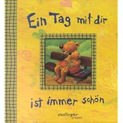 Ein Tag mit dir ist immer schön (Esslinger präsent) (Gebundene Ausgabe)