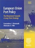 European Union Port Policy: The Movement Towards a Long-Term Strategy (Transport Economics, Management, and Policy.)