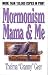 Mormonism, Mama & Me by Thelma Geer ISBN 0802456332
