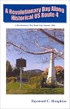  : A Revolutionary Day Along Historical US Route 4 : A Revolutionary War Road Trip, Summer 2001