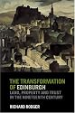 The Transformation of Edinburgh: Land, Property and Trust in the Nineteenth Century