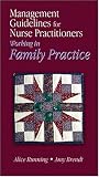 Management Guidelines for Nurse Practitioners Working in Family Practice