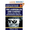 The Amphibians Are Coming! Emergence of the 'Gator Navy and its Revolutionary Landing Craft, Vol. 1 (Amphibious Operations in the South Pacific in WWII series)