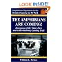 The Amphibians Are Coming! Emergence of the 'Gator Navy and its Revolutionary Landing Craft, Vol. 1 (Amphibious Operations in the South Pacific in WWII series)