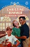 Husband In Training (The Jones Gang) (Silhouette Special Edition, 1233)