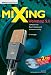 Mixing Workshop 2.0, m. 2 Audio-CDs: Leitfaden für Beschallung und Homerecording