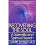 Recovering the Soul: A Scientific and Spiritual Search