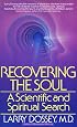 Recovering the Soul: A Scientific and Spiritual Approach