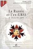 La Russie et l\'ex-URSS de 1914 à nos jours