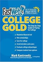 FastWeb College Gold: The Step-by-Step Guide to Paying for College