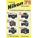 Complete Users' Guide: Nikon F2, F2 Photomic, F-2S Photomic, F-2SB, F-2A, F-2AS (Modern classics)