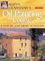 Alwyn Crawshaw's Oil Painting Course: A Step-By-Step Guide to Success