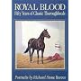 Royal Blood: Fifty Years of Classic Thoroughbreds