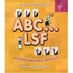 ABC...LSF : Dictionnaire visuel bilingue