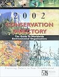 Conservation Directory 2003: The Guide To Worldwide Environmental Organizations (Conservation Directory: A List of Organizations, Agencies, & Officials Concerned with Natural ...)