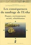 Les cons�quences du naufrage de l'Erika : Risques, environnement, soci�t�, r�habilitation