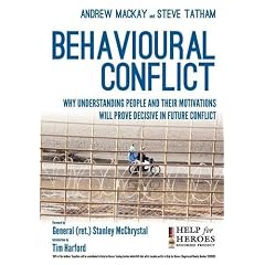 Behavioural Conflict: Why Understanding People and Their Motives Will Prove Decisive in Future Conflict