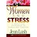 Women and Stress: A Practical Approach to Managing Tension