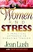 Women and Stress: A Practical Approach to Managing Tension