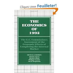 The Economics of 1992: The E.C. Commission's Assessment of the Economic Effects of Completing the Internal Market