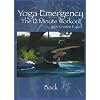 Yoga Emergency The 12 Minute Workout: Back