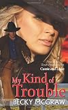 My Kind of Trouble: Texas Trouble (Volume 1)