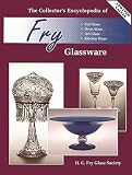 The Collectors Encyclopedia of Fry Glass