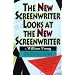 The New Screenwriter Looks at the New Screenwriter
