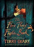 The Fire Thief Fights Back (The Fire Thief)