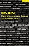 Buzz buzz! : playwrights, actors and directors at the National Theatre