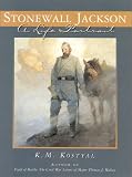 Stonewall Jackson: A Life Portrait Stonewall Jackson: A Life Portrait
