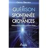 La Gu�rison Spontan�e des Croyances - L'�clatement du paradigme des fausses limites