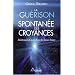 La Gu�rison Spontan�e des Croyances - L'�clatement du paradigme des fausses limites